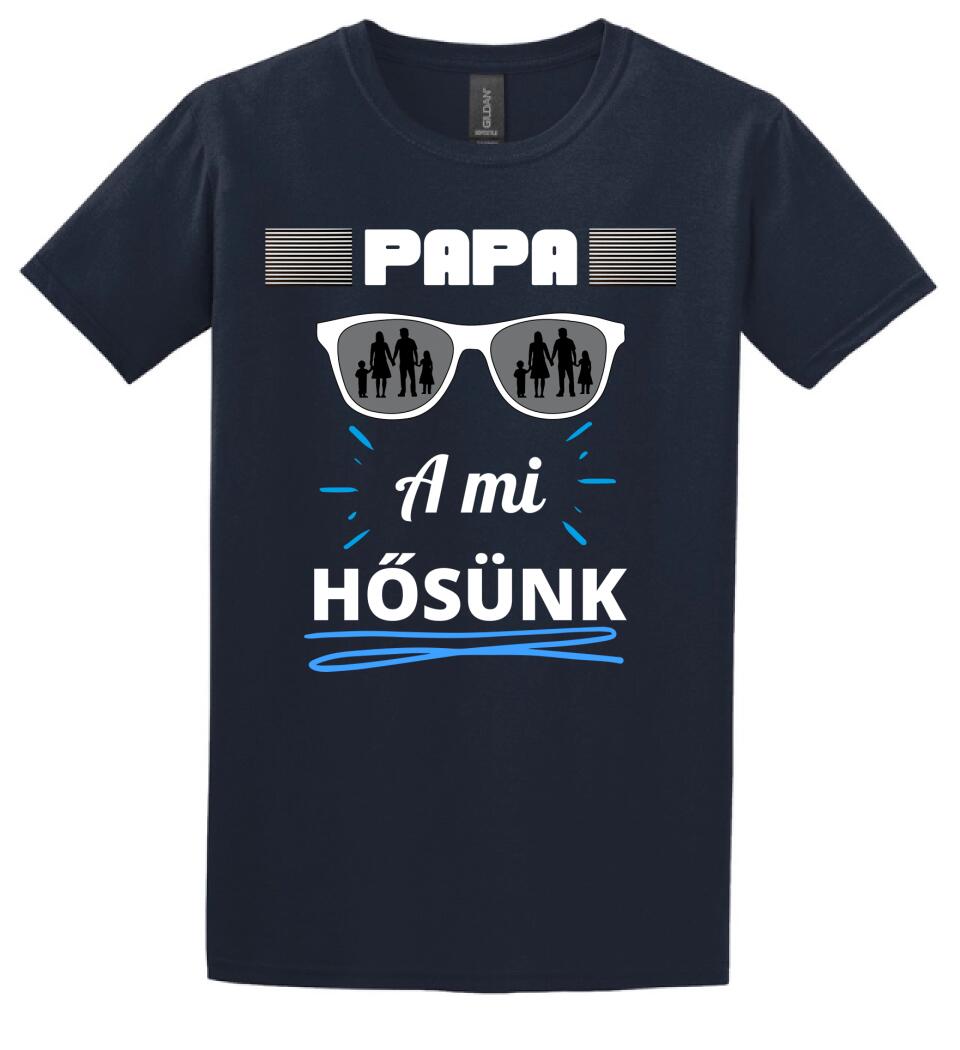 Papa a hősünk póló