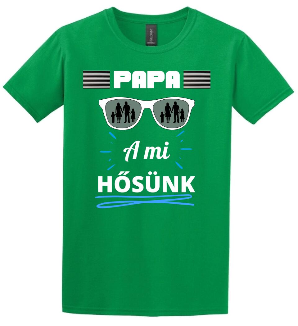 Papa a hősünk póló