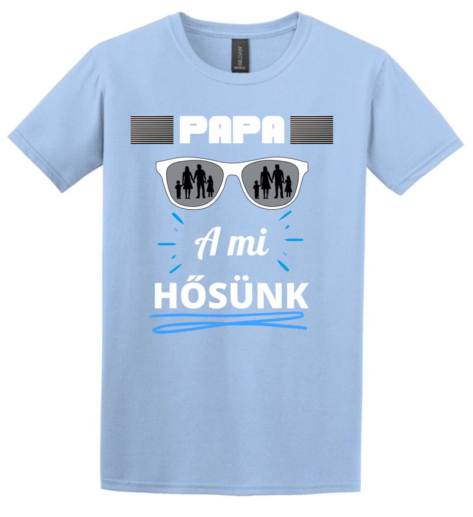 Papa a hősünk póló