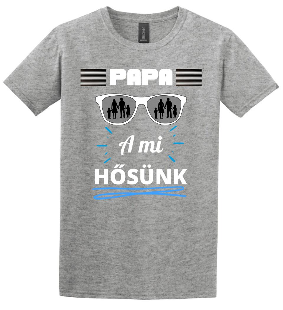 Papa a hősünk póló