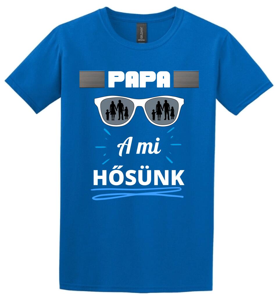 Papa a hősünk póló