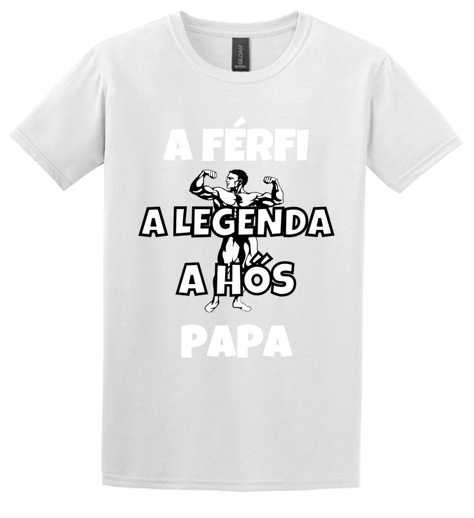 Férfi, legenda, hős, papa póló