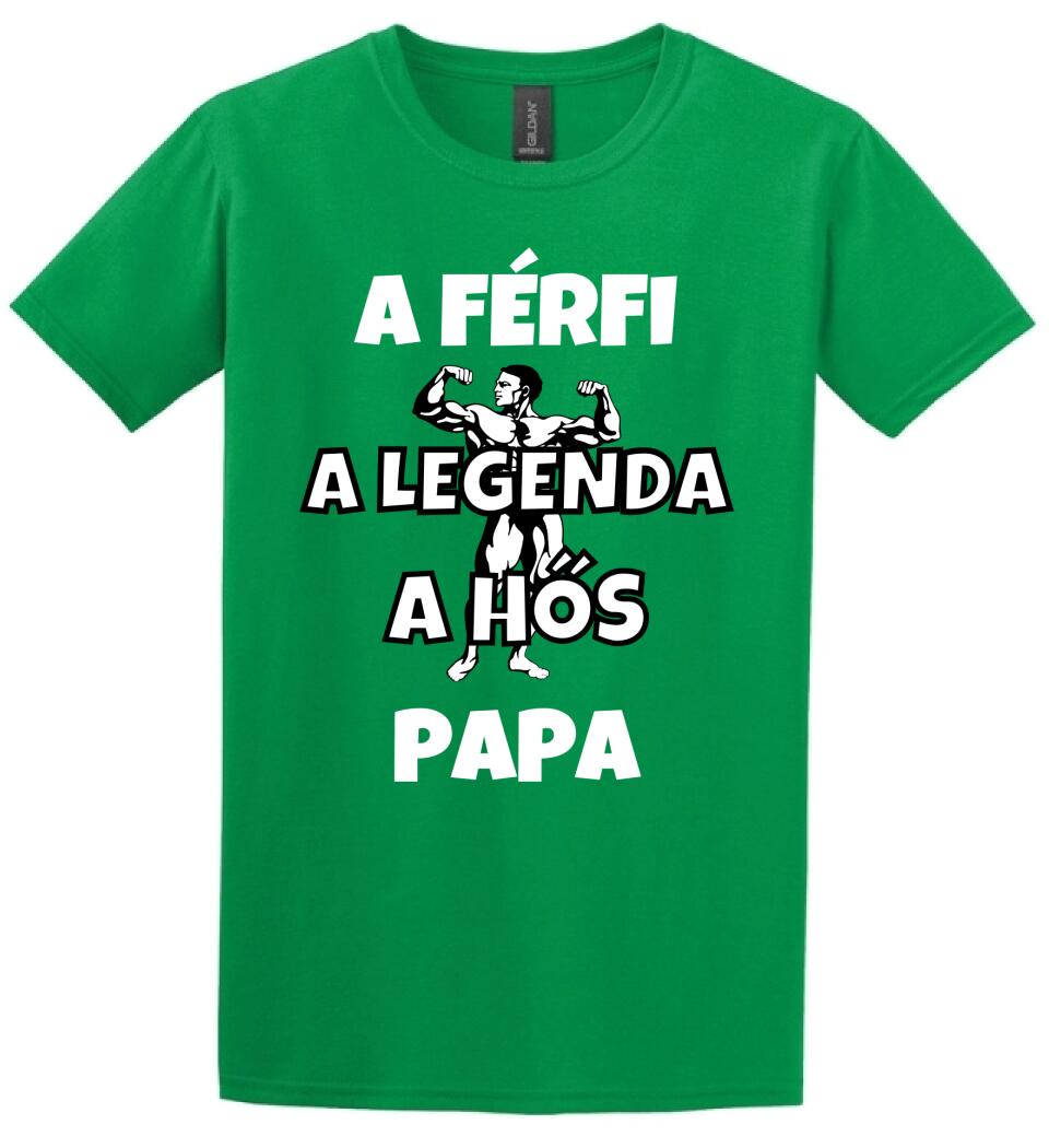 Férfi, legenda, hős, papa póló