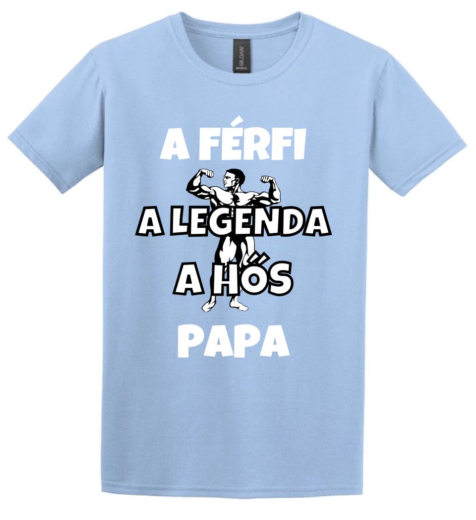 Férfi, legenda, hős, papa póló
