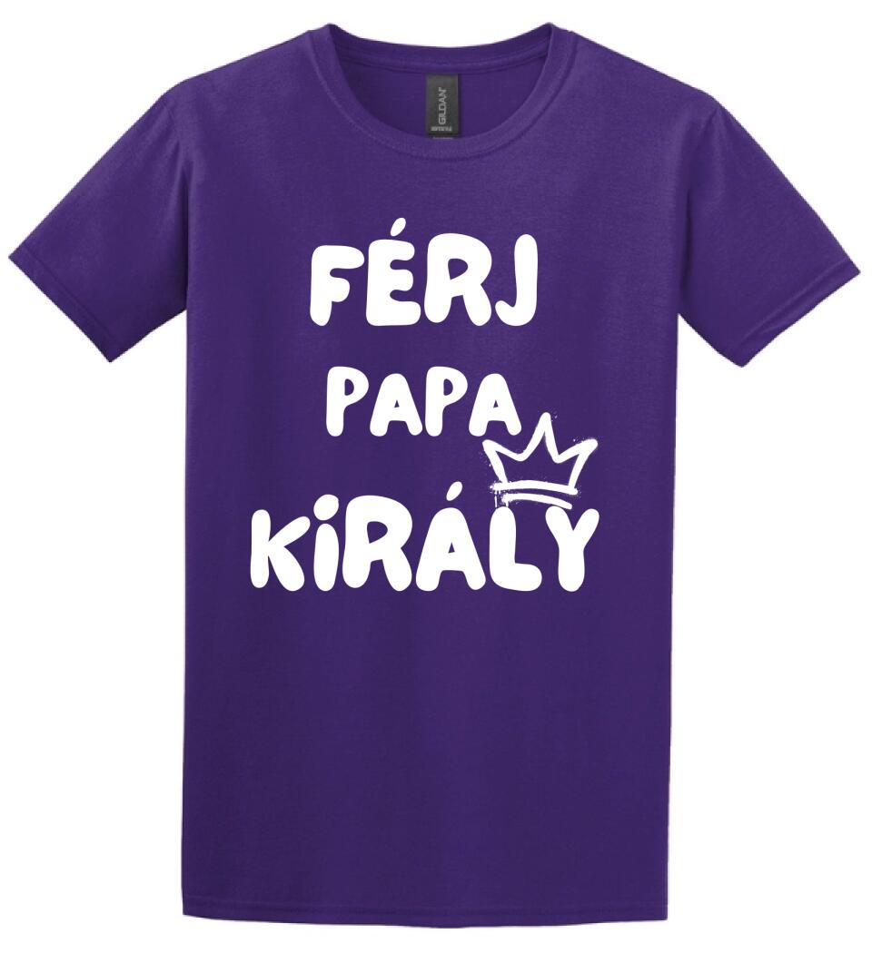Férj, papa, király póló