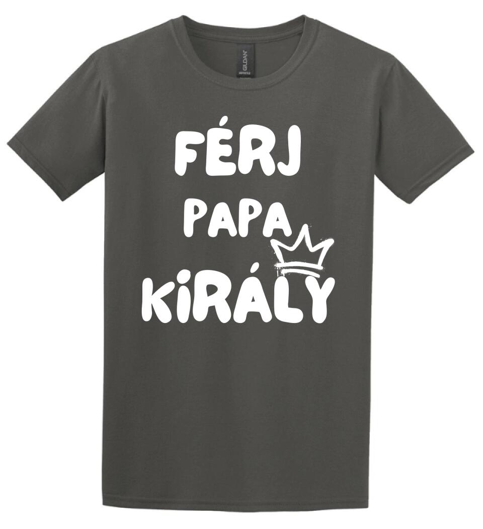 Férj, papa, király póló
