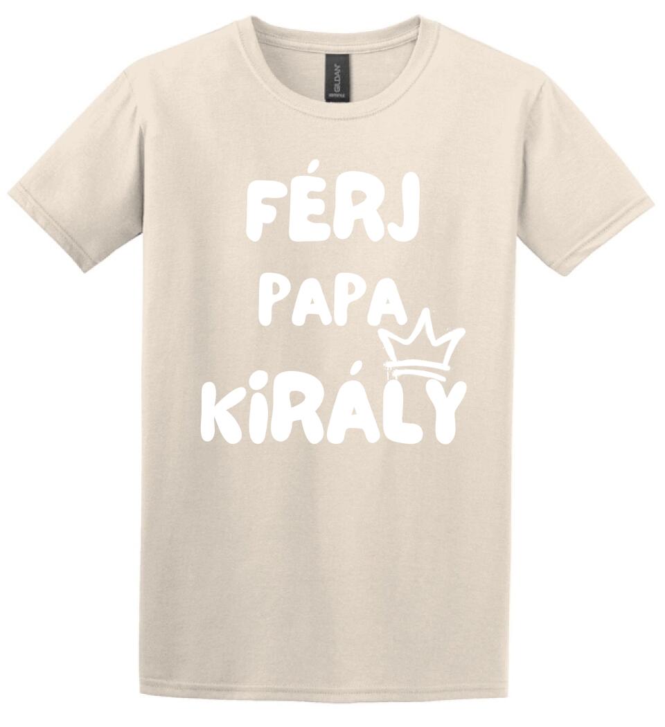 Férj, papa, király póló