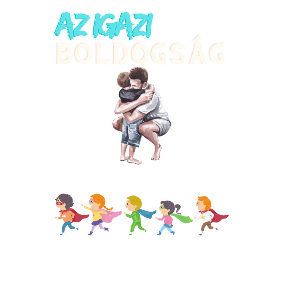 Igazi boldogság apa fia póló