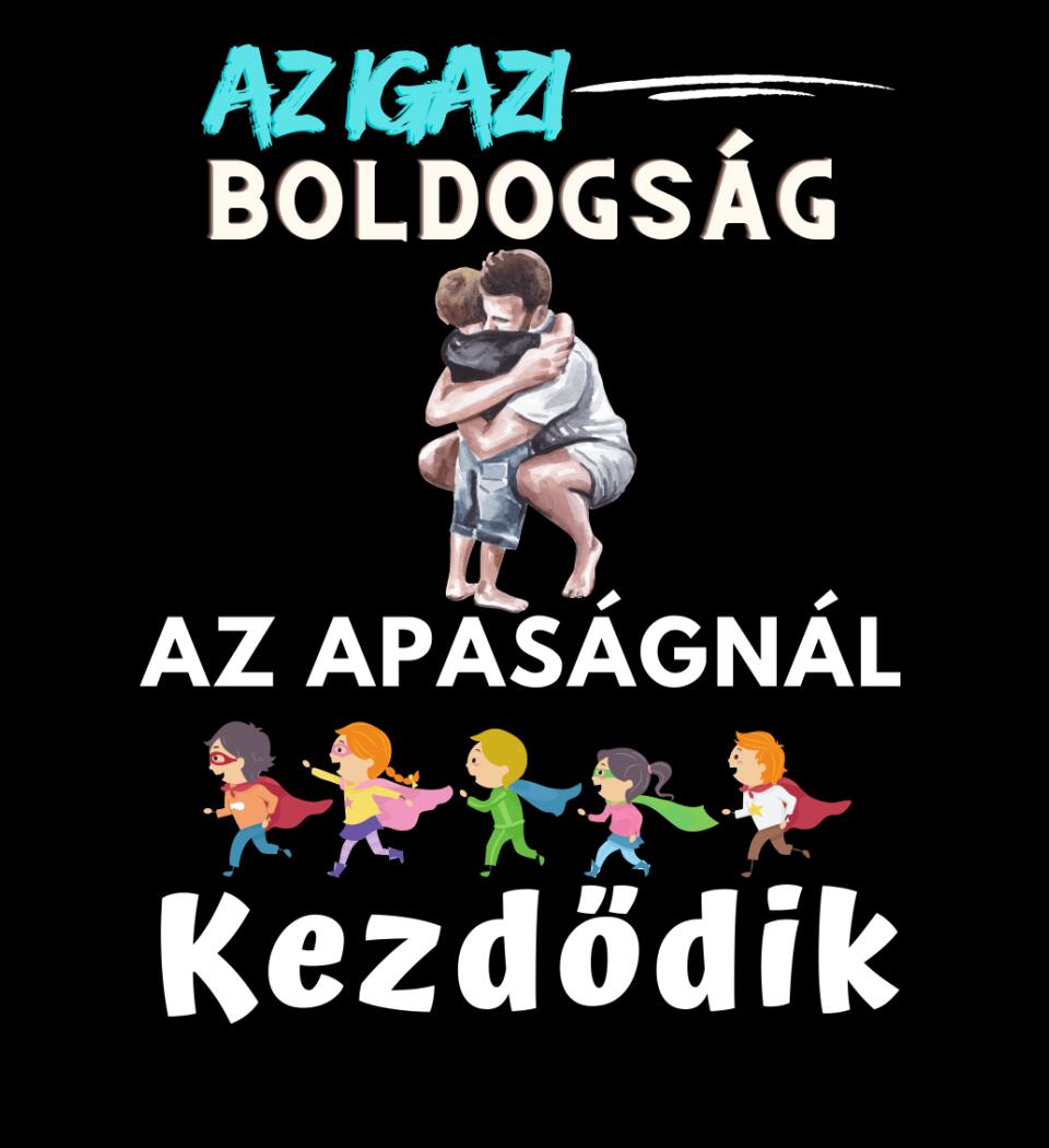 Igazi boldogság apa fia póló