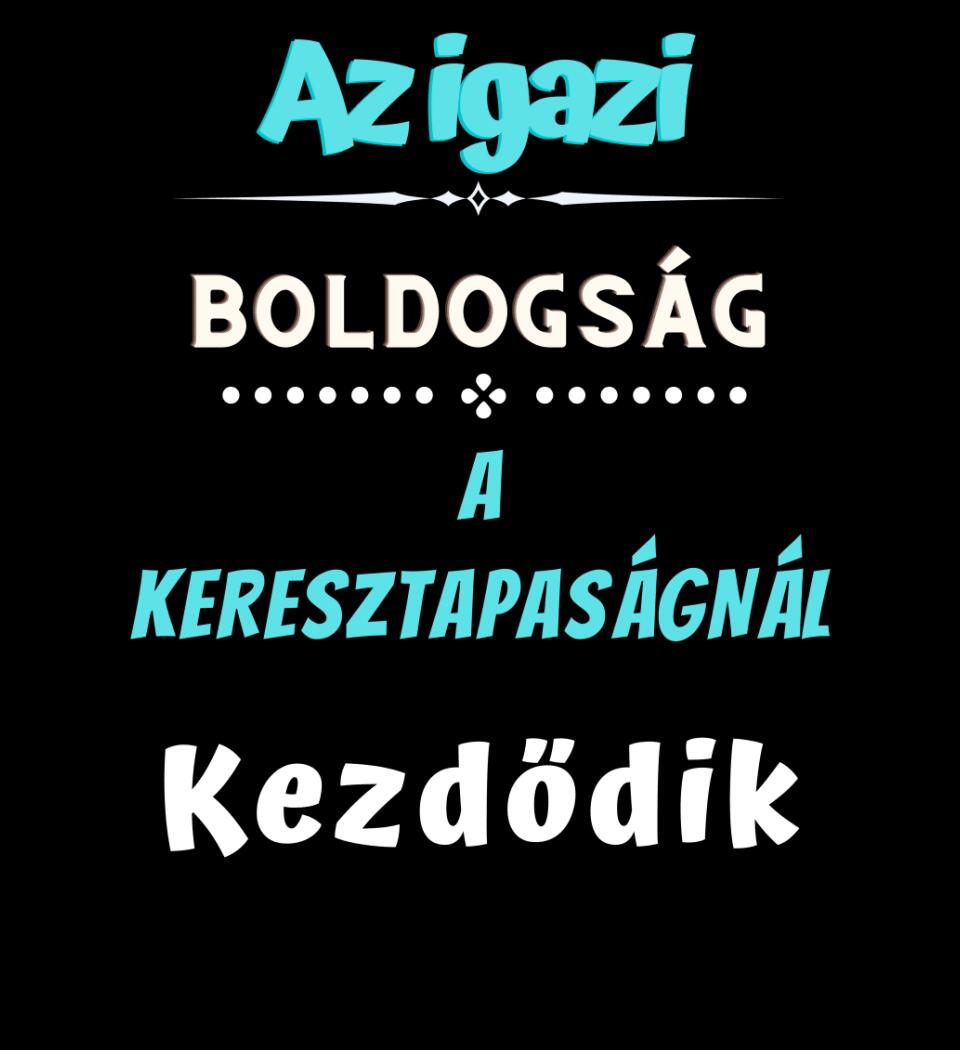 Igazi boldogság keresztapa póló