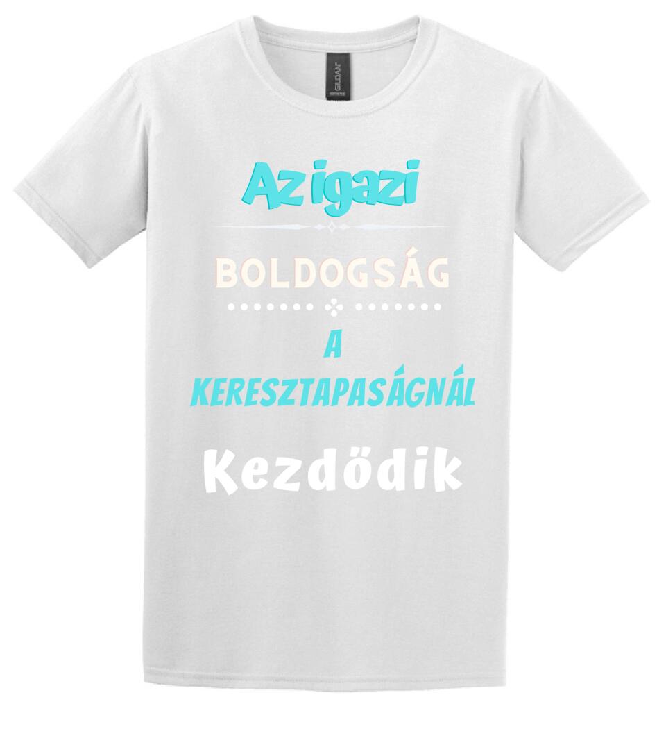 Igazi boldogság keresztapa póló