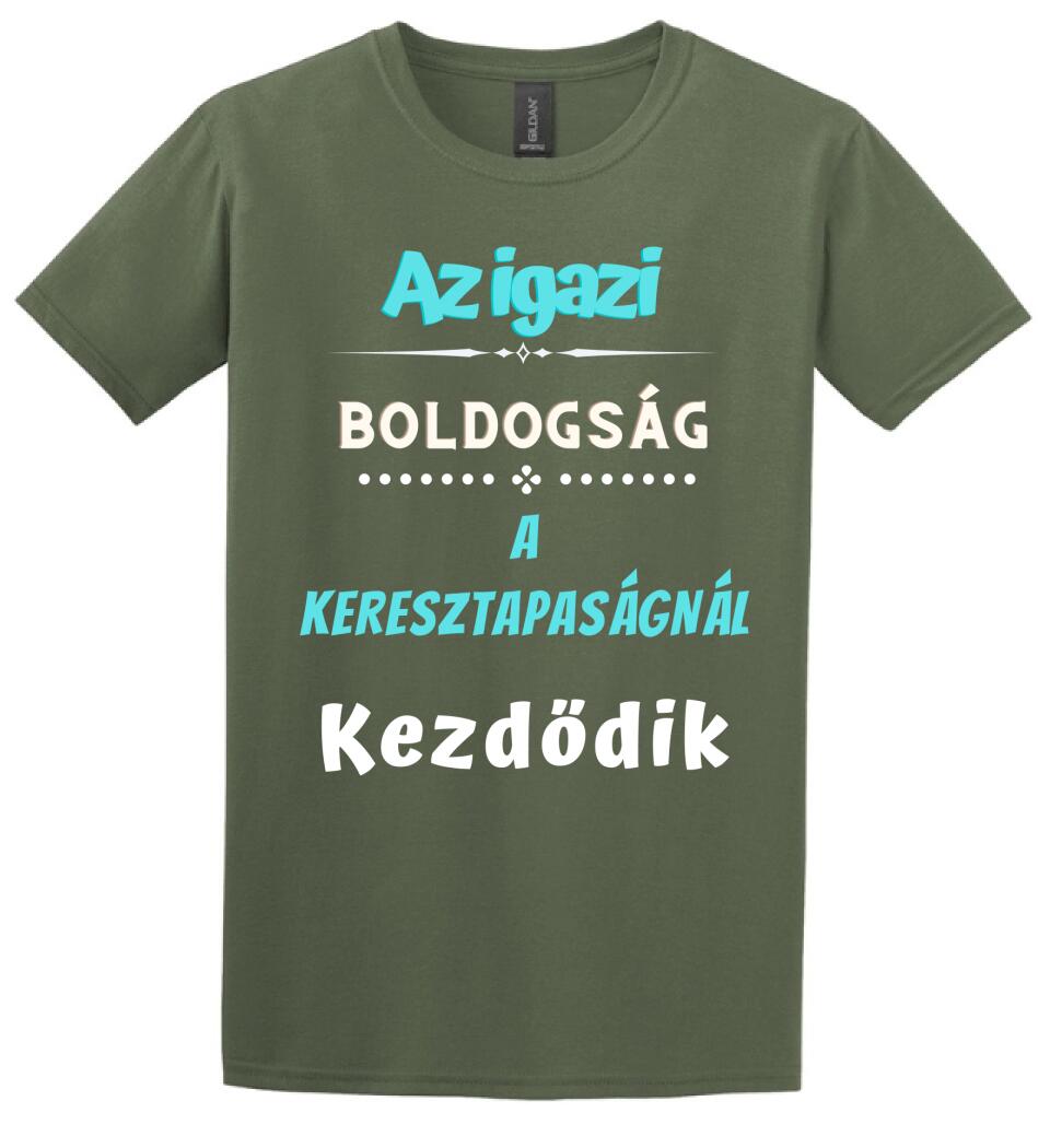 Igazi boldogság keresztapa póló