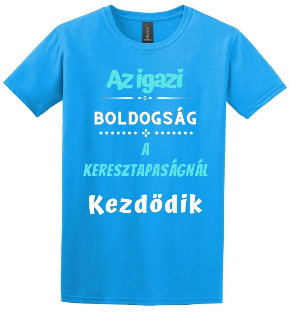 Igazi boldogság keresztapa póló