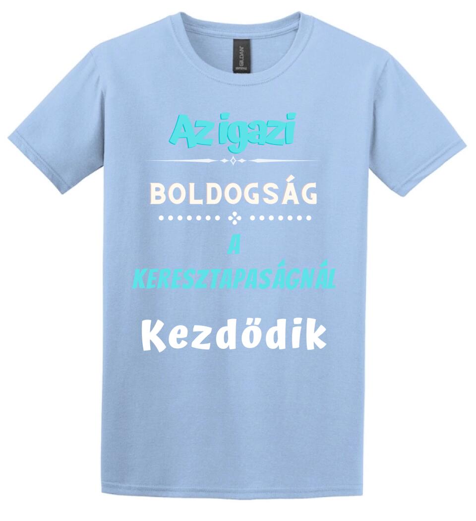 Igazi boldogság keresztapa póló