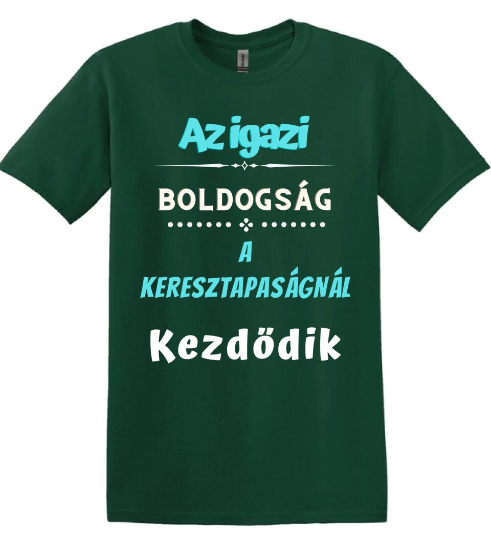 Igazi boldogság keresztapa póló