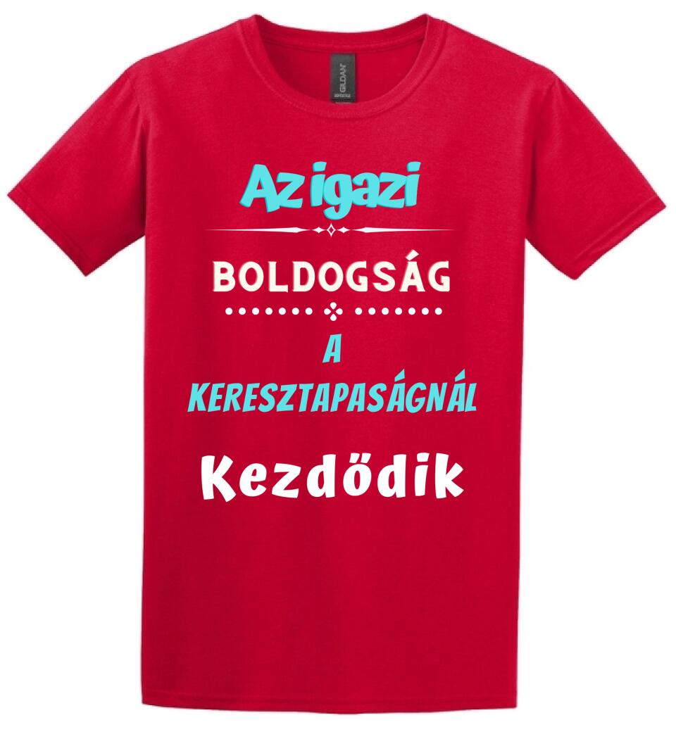 Igazi boldogság keresztapa póló