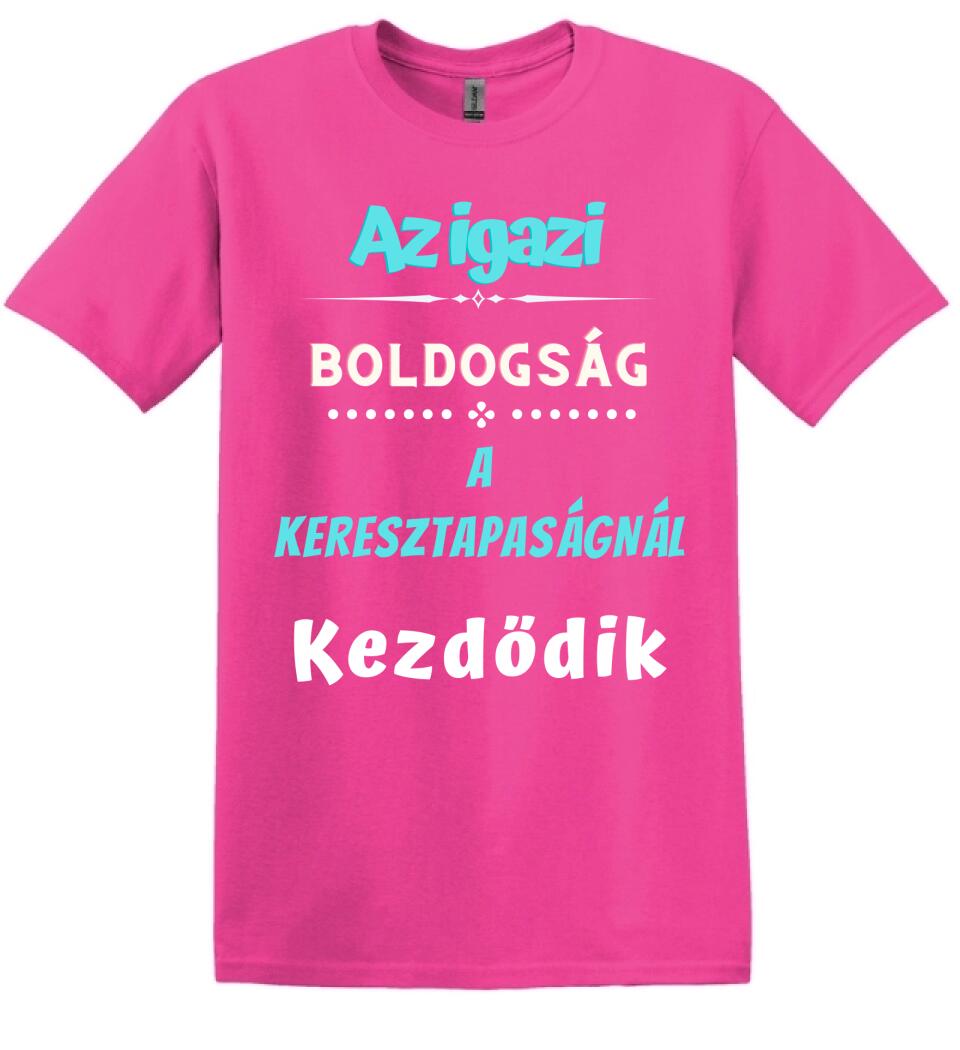 Igazi boldogság keresztapa póló