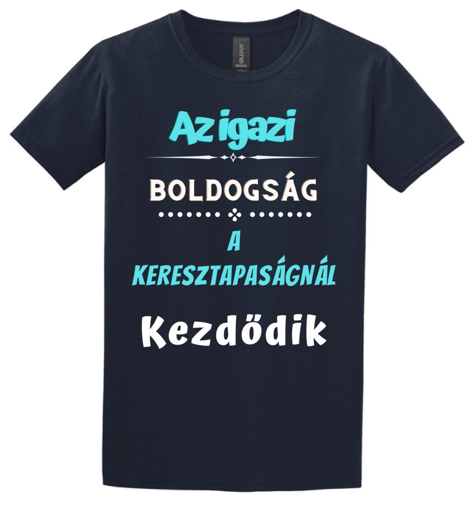 Igazi boldogság keresztapa póló