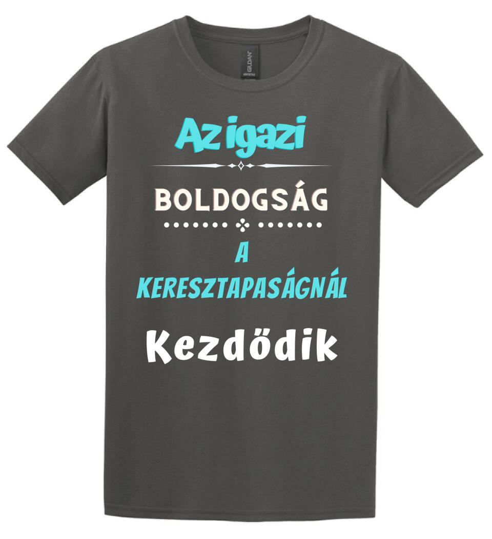 Igazi boldogság keresztapa póló
