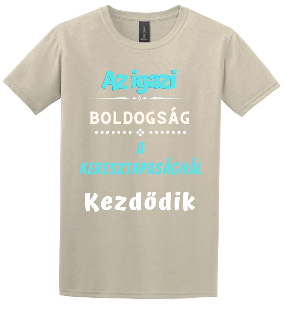 Igazi boldogság keresztapa póló