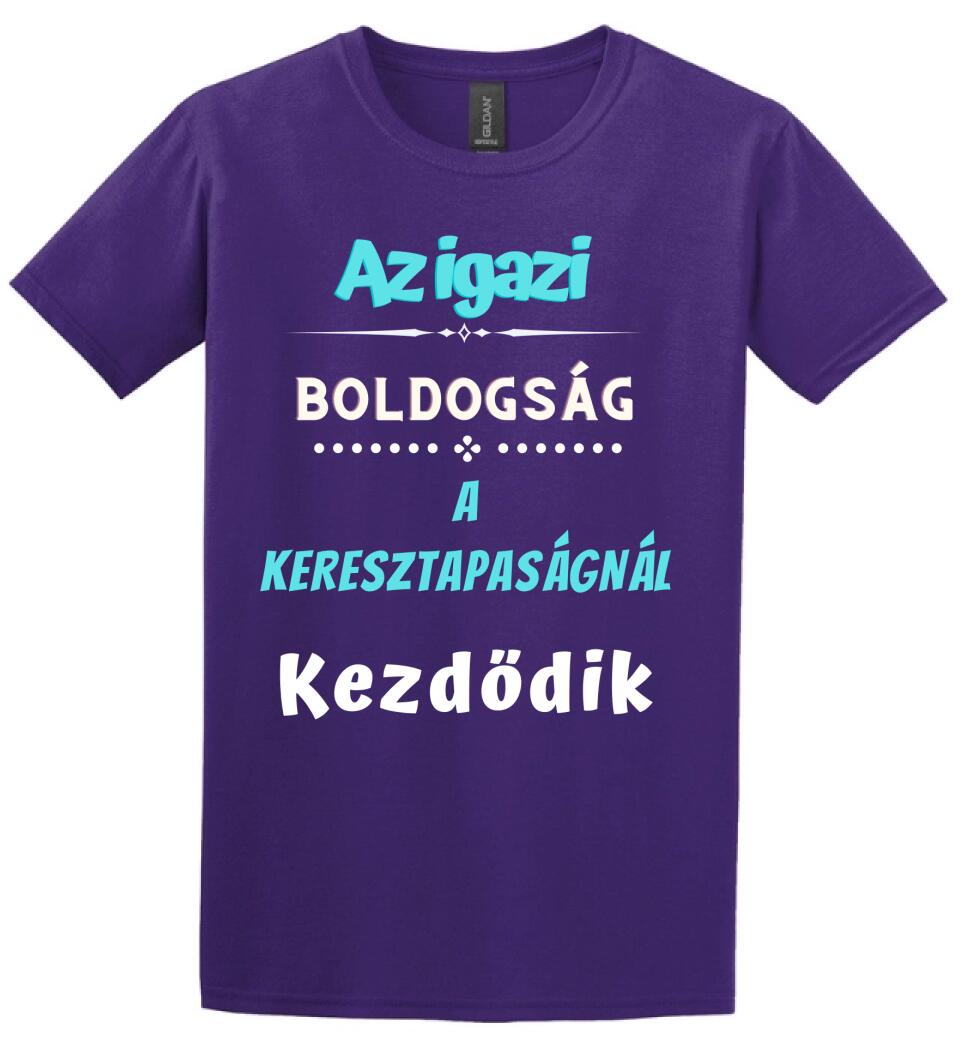 Igazi boldogság keresztapa póló