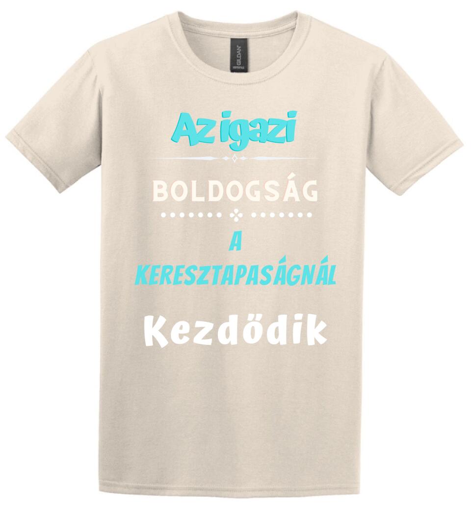 Igazi boldogság keresztapa póló