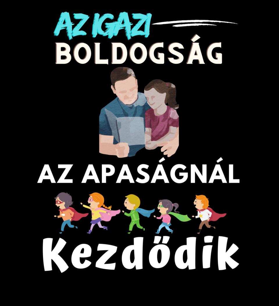 Igazi boldogság apa lánya póló