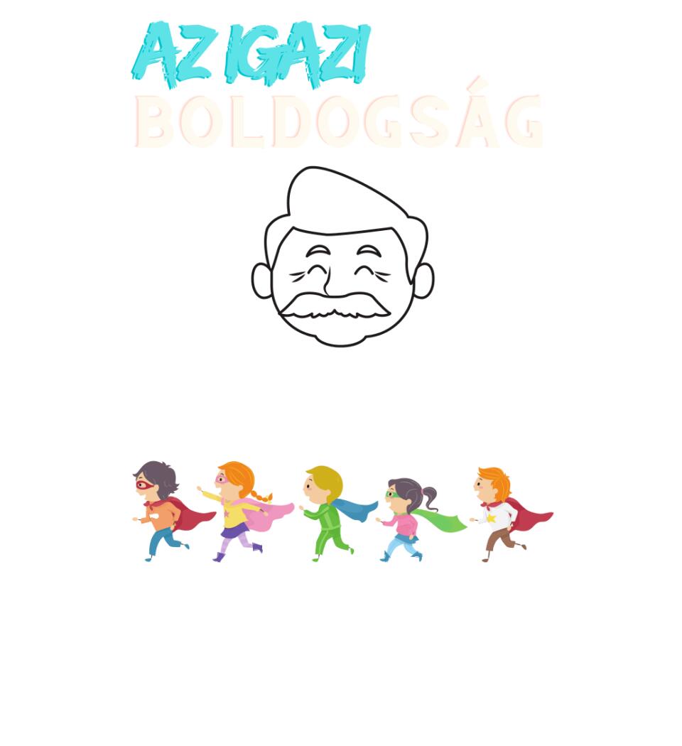 Igazi boldogság nagypapa2 póló