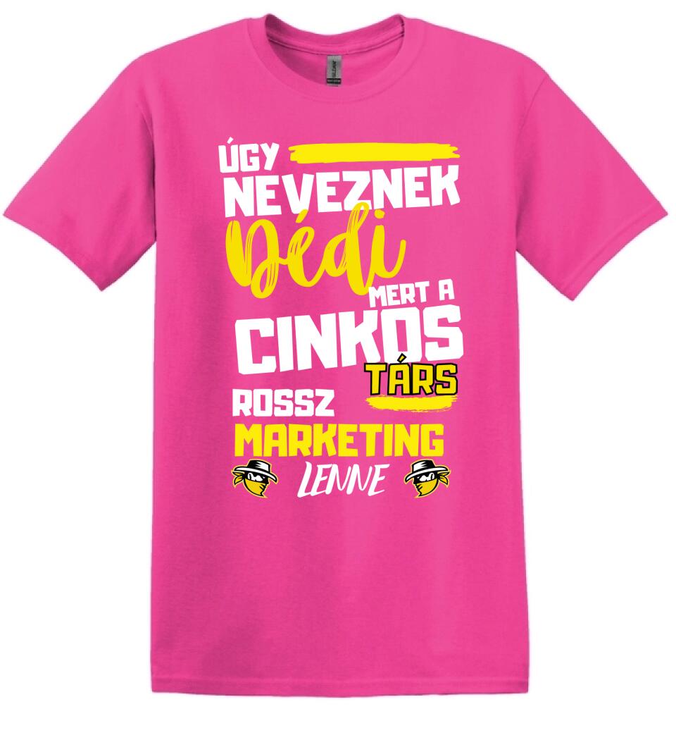 Dédi cinkostárs póló