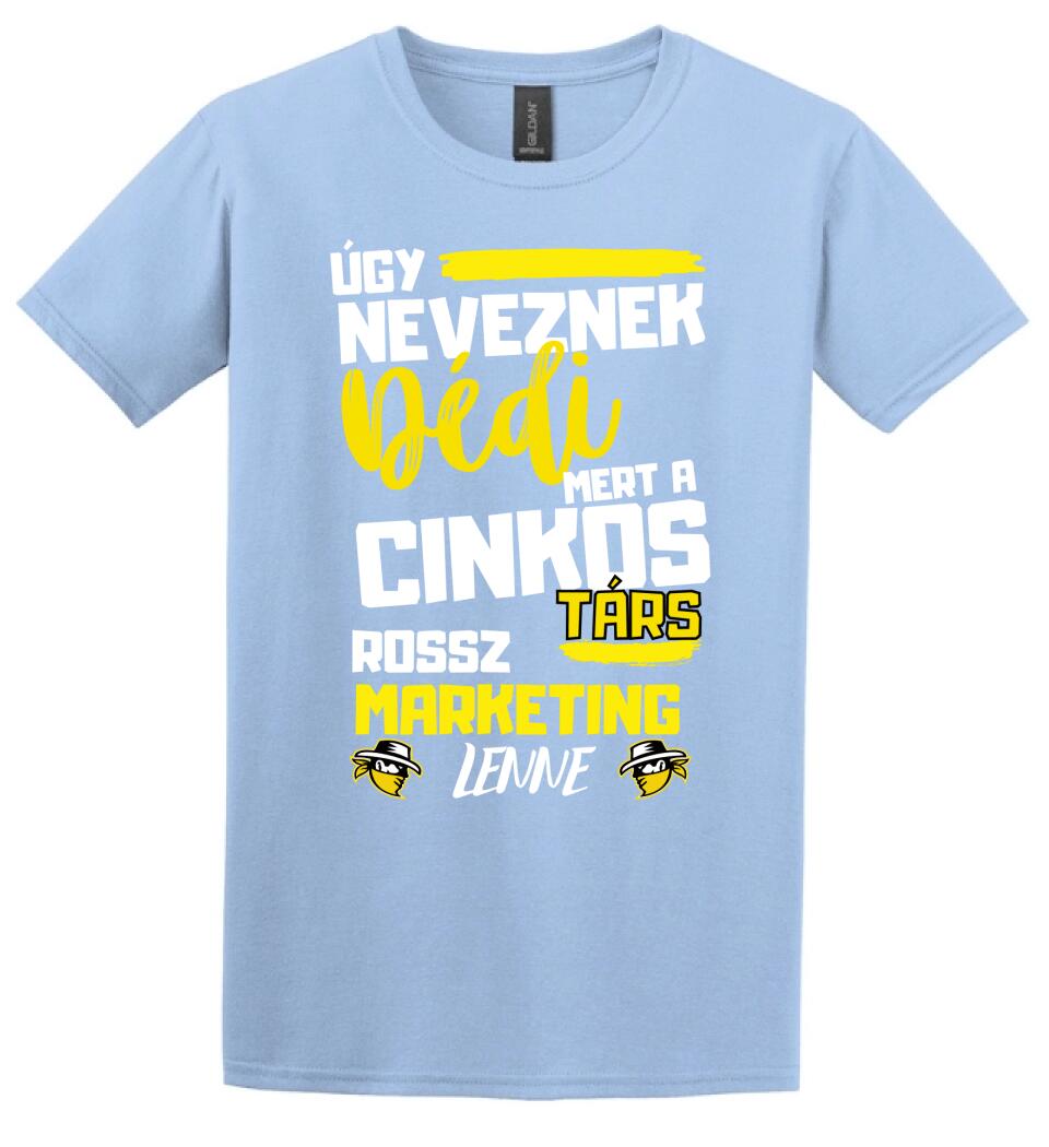 Dédi cinkostárs póló