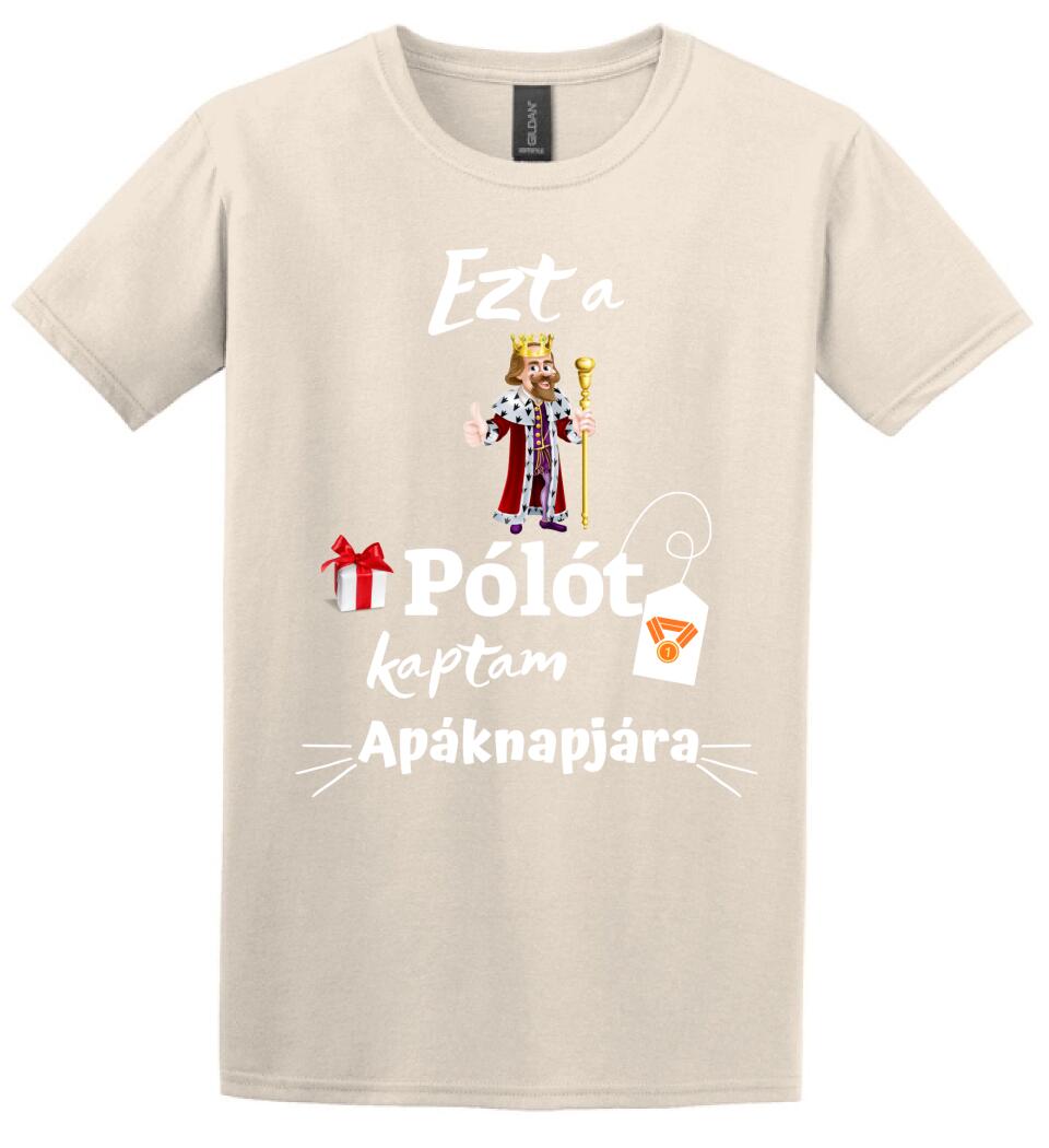 Ezt a pólót kaptam apáknapjára póló