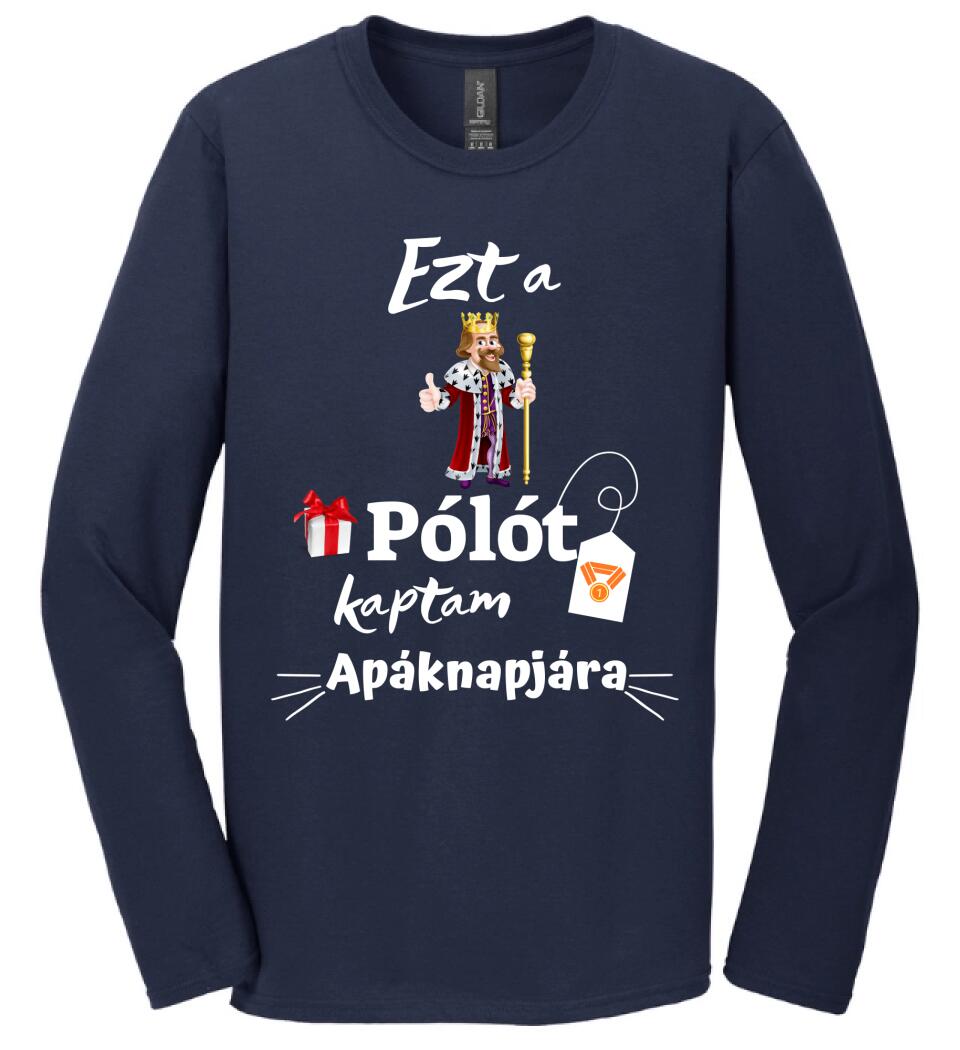 Ezt a pólót kaptam apáknapjára póló