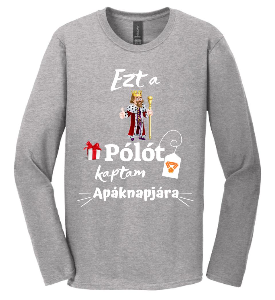 Ezt a pólót kaptam apáknapjára póló