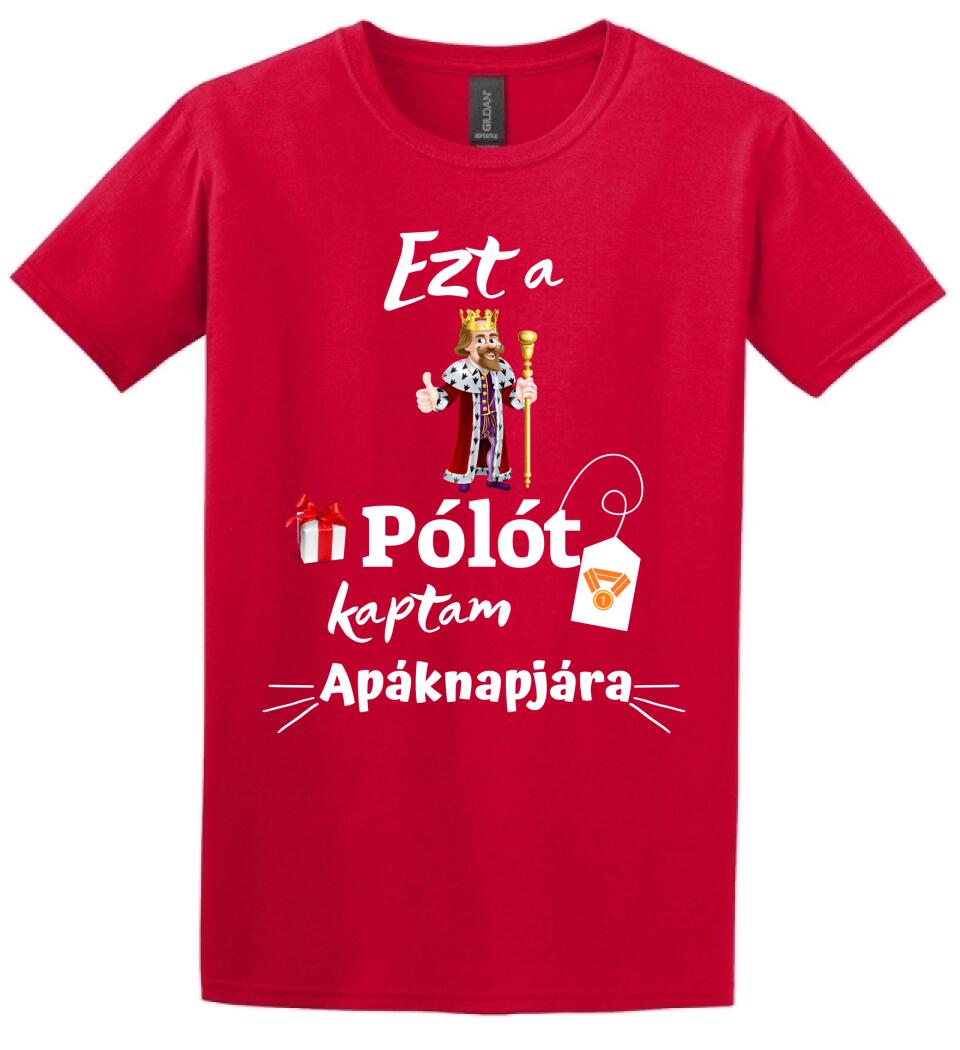 Ezt a pólót kaptam apáknapjára póló