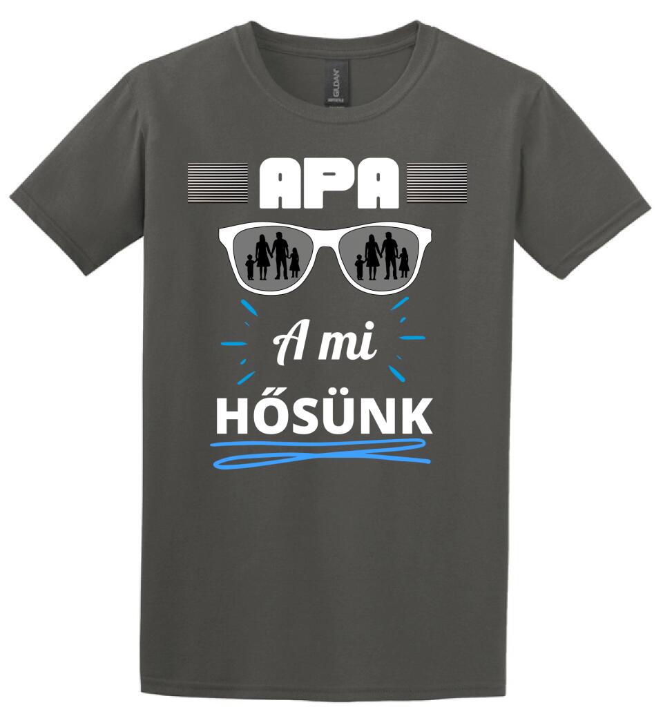 Apa a hősünk póló