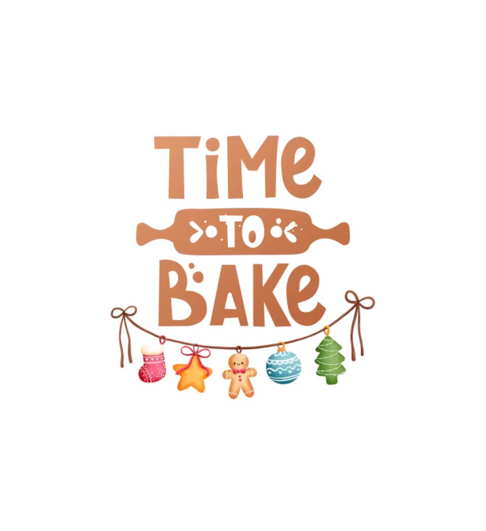 Time to bake