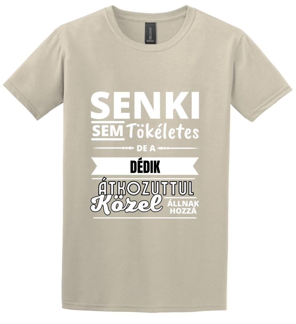 SENKI SEM TÖKÉLETES DE DÉDIK