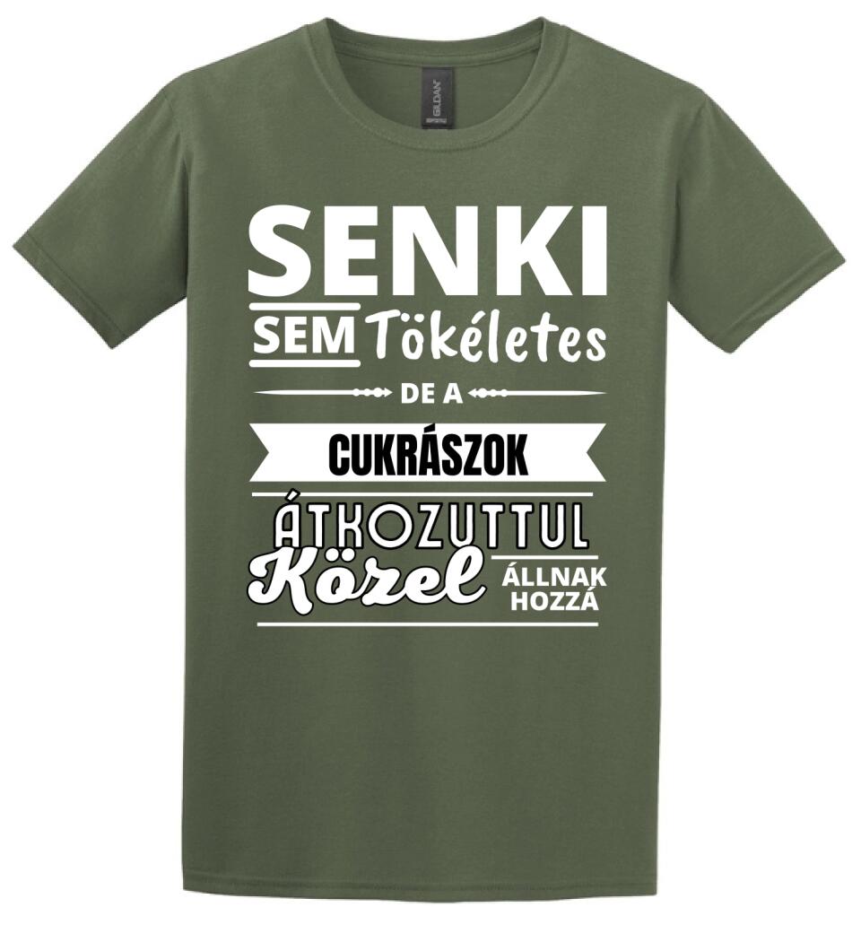 SENKI SEM TÖKÉLETES DE  CUKRÁSZOK