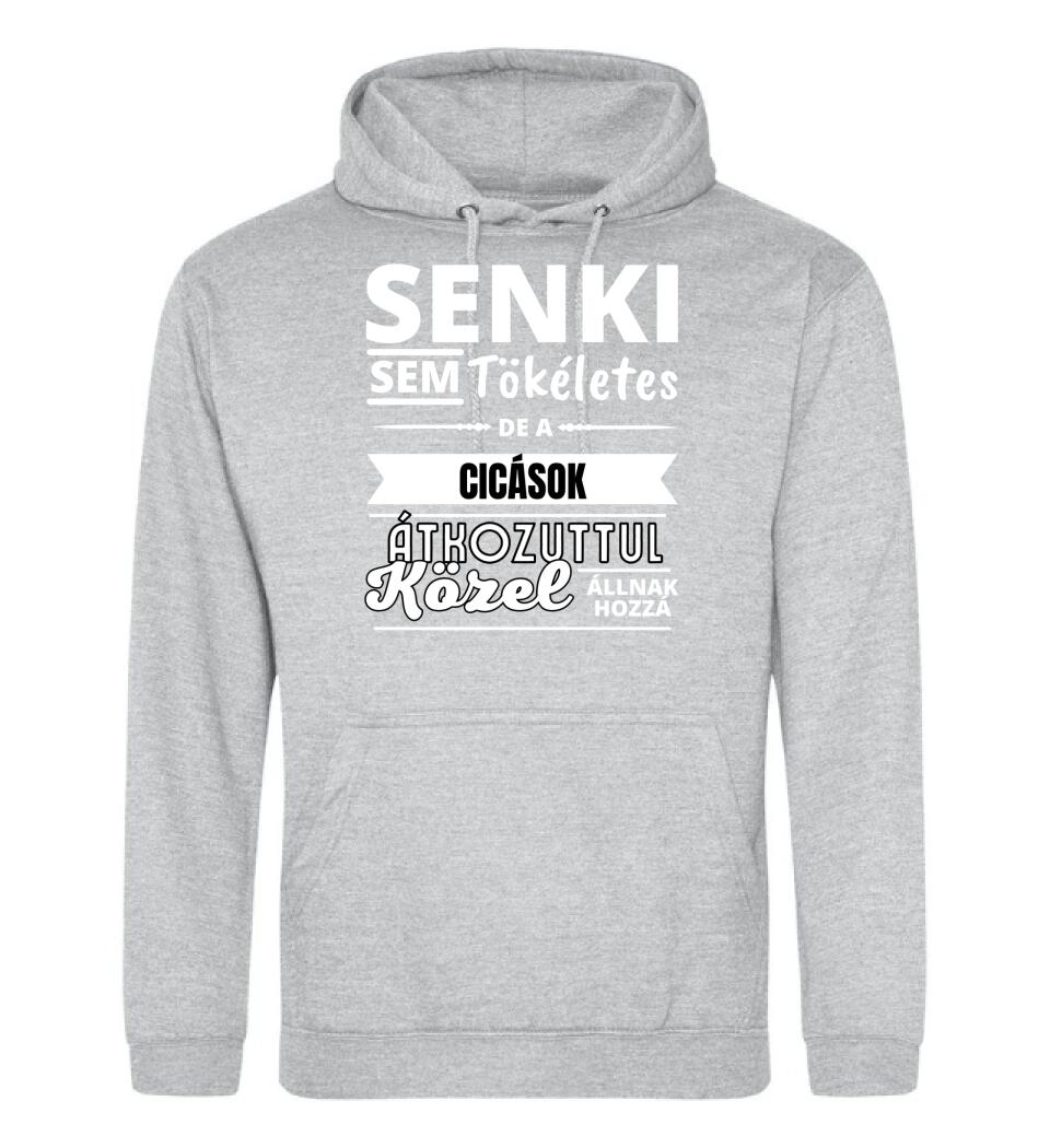 SENKI SEM TÖKÉLETES DE  CICÁSOK