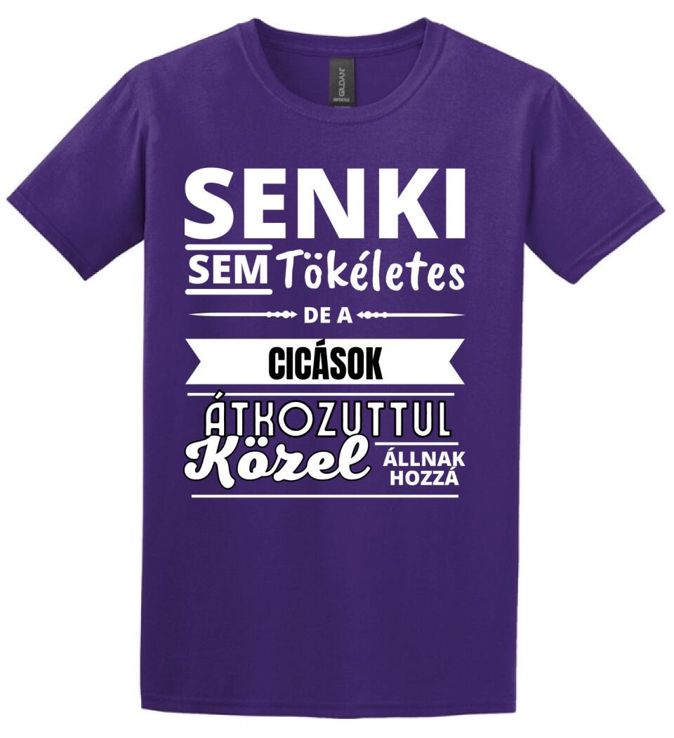 SENKI SEM TÖKÉLETES DE  CICÁSOK