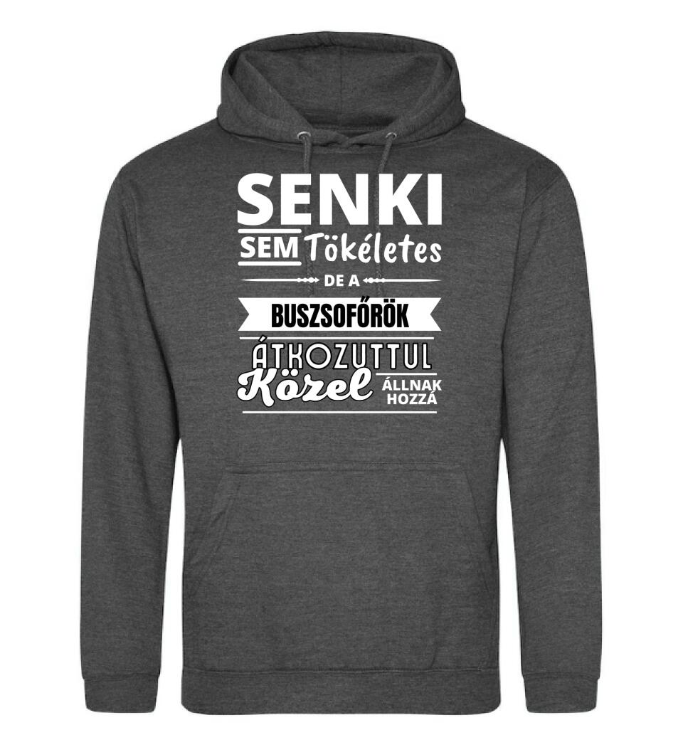 SENKI SEM TÖKÉLETES DE  BUSZSOFŐRÖK