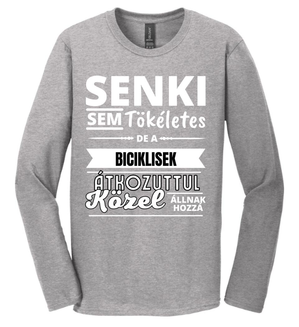 SENKI SEM TÖKÉLETES DE  BICIKLISEK
