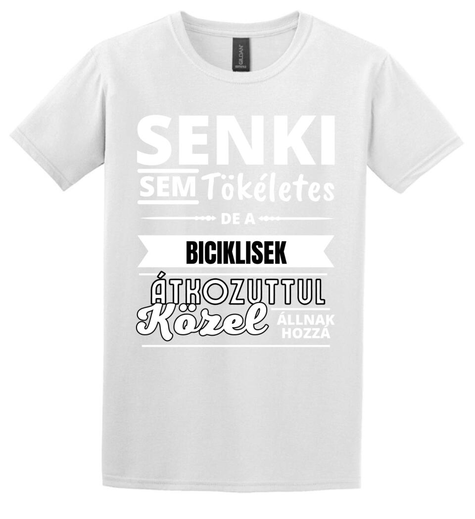 SENKI SEM TÖKÉLETES DE  BICIKLISEK