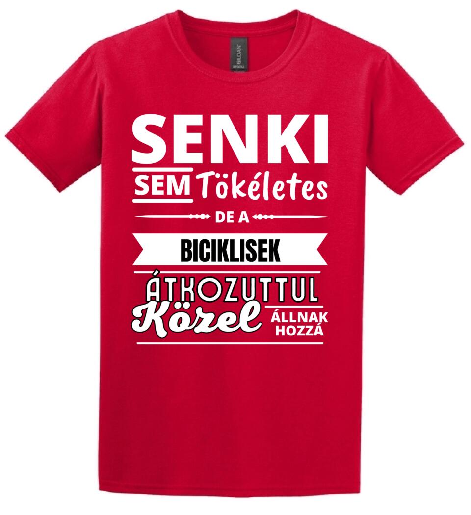 SENKI SEM TÖKÉLETES DE  BICIKLISEK