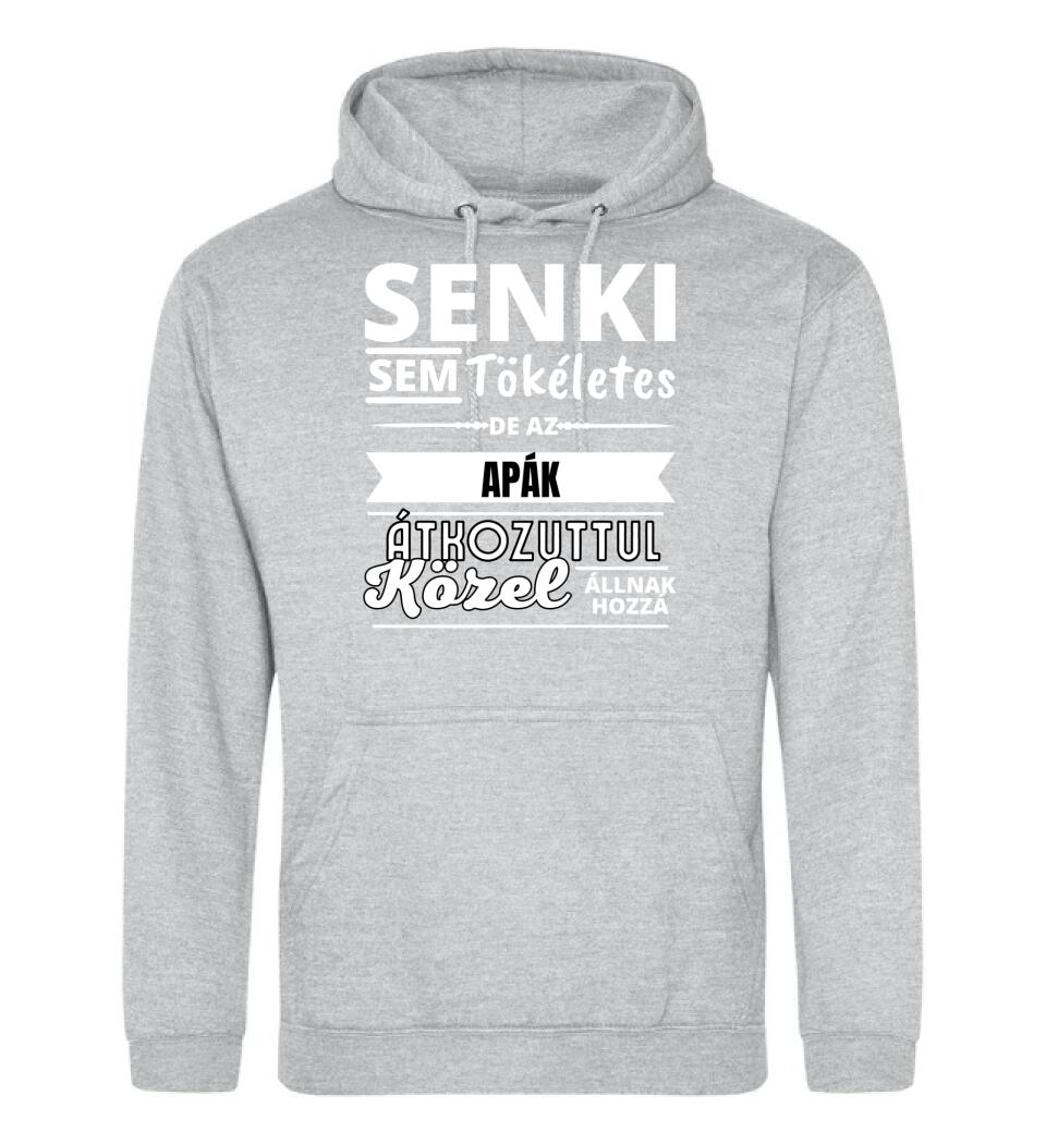 SENKI SEM TÖKÉLETES DE  APÁK