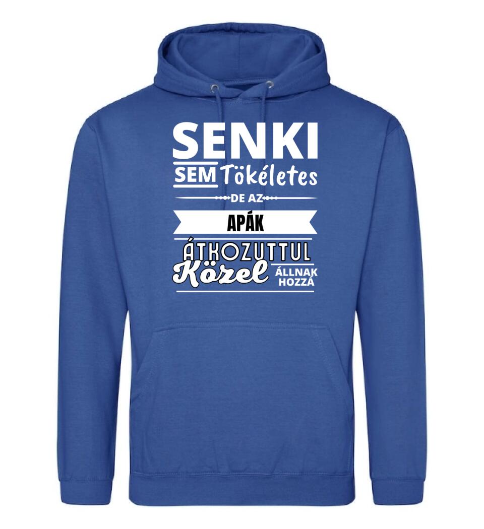 SENKI SEM TÖKÉLETES DE  APÁK