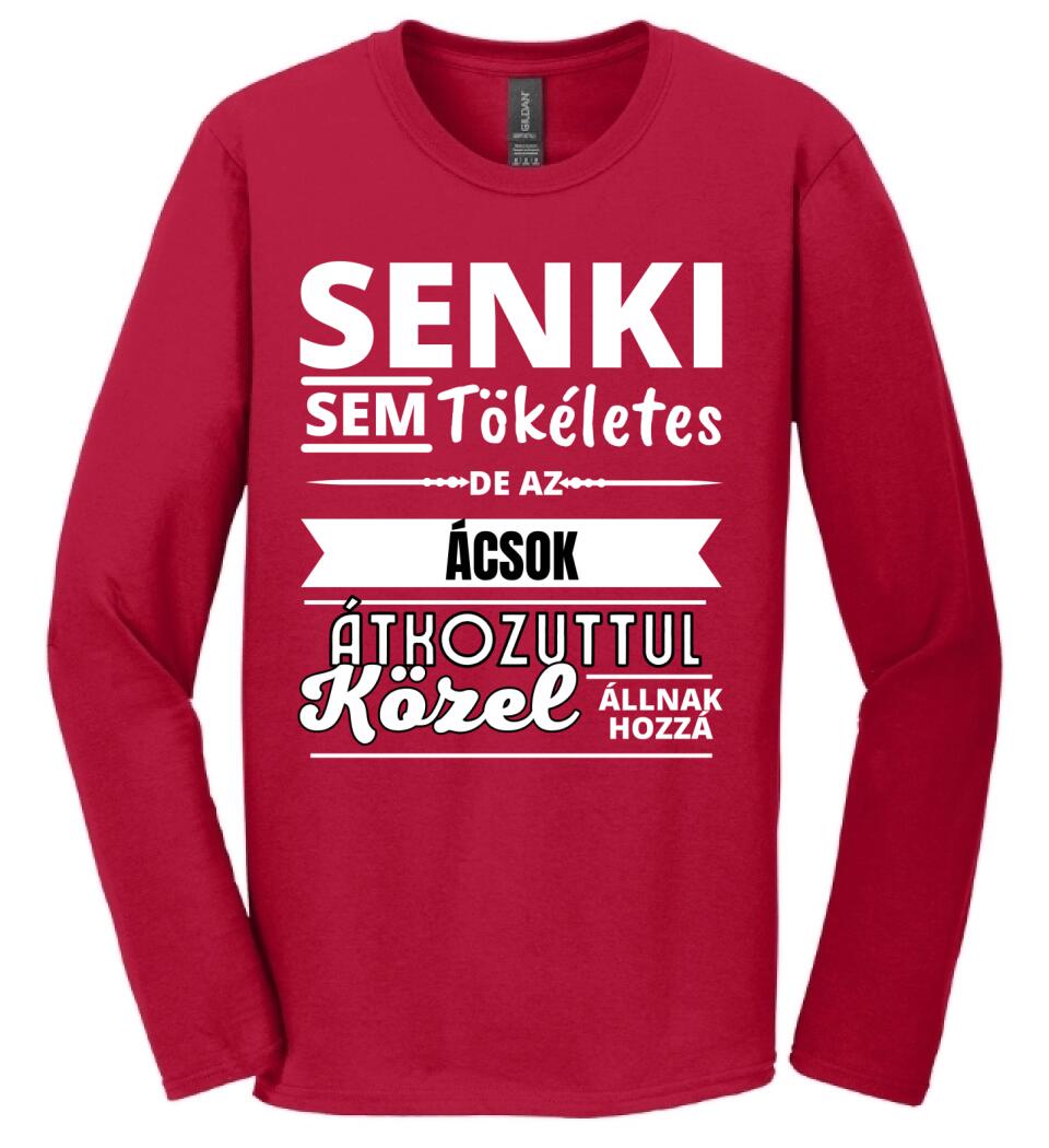 SENKI SEM TÖKÉLETES DE  ÁCSOK