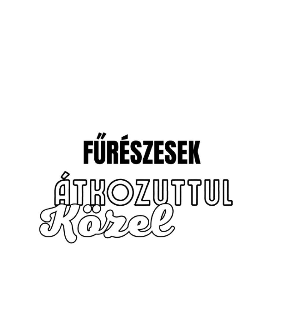SENKI SEM TÖKÉLETES DE  FŰRÉSZESEK