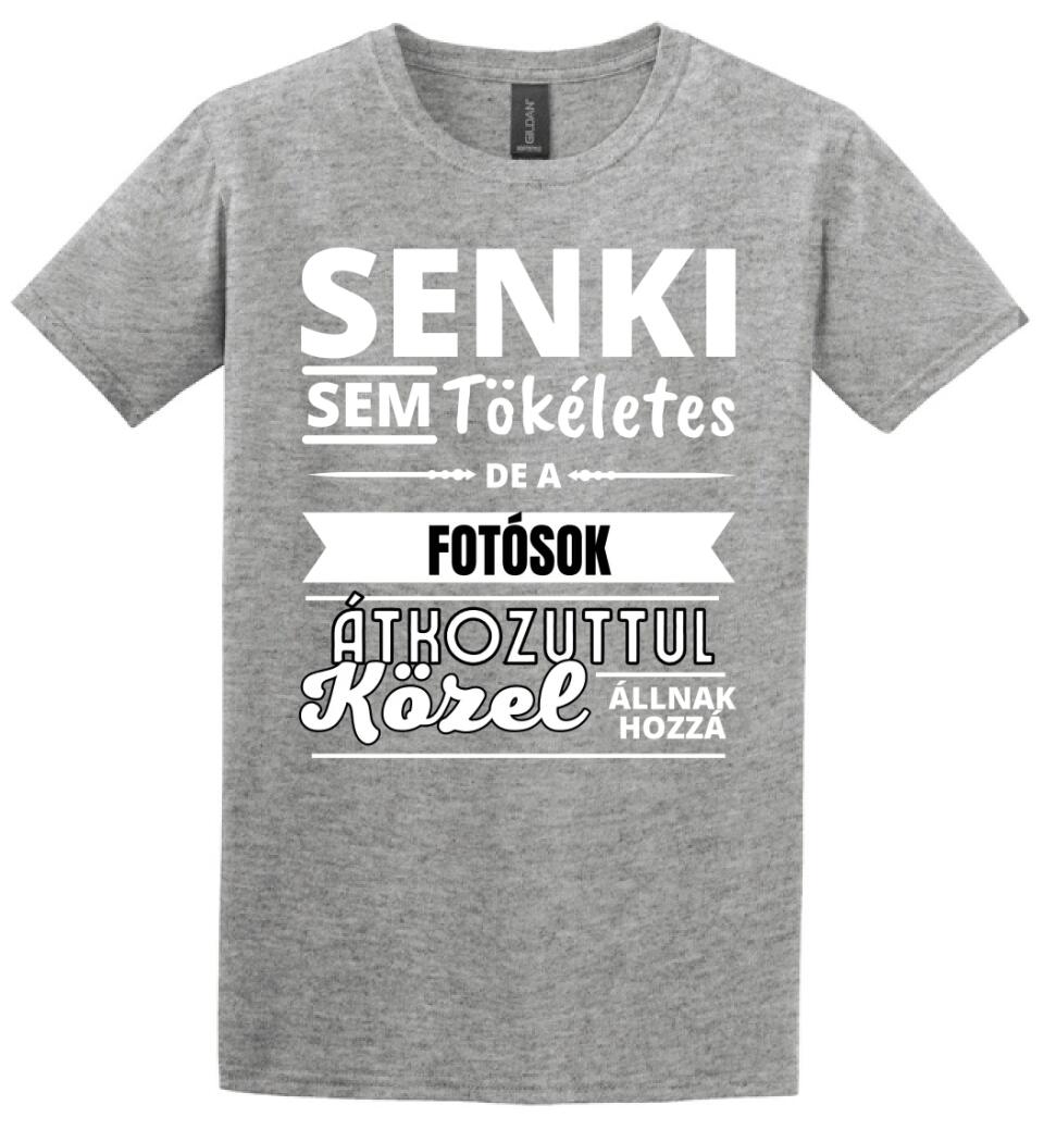 SENKI SEM TÖKÉLETES DE  FOTÓSOK