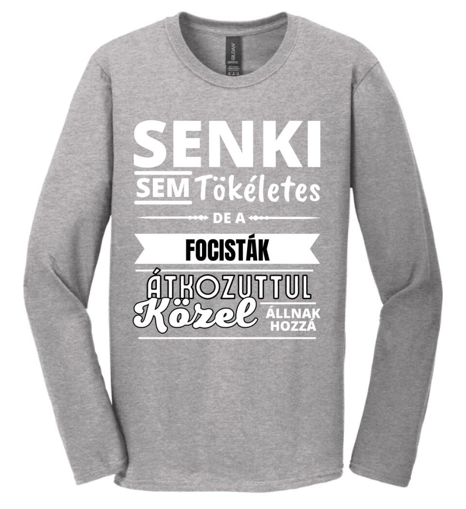 SENKI SEM TÖKÉLETES DE  FOCISTÁK
